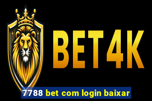 7788 bet com login baixar